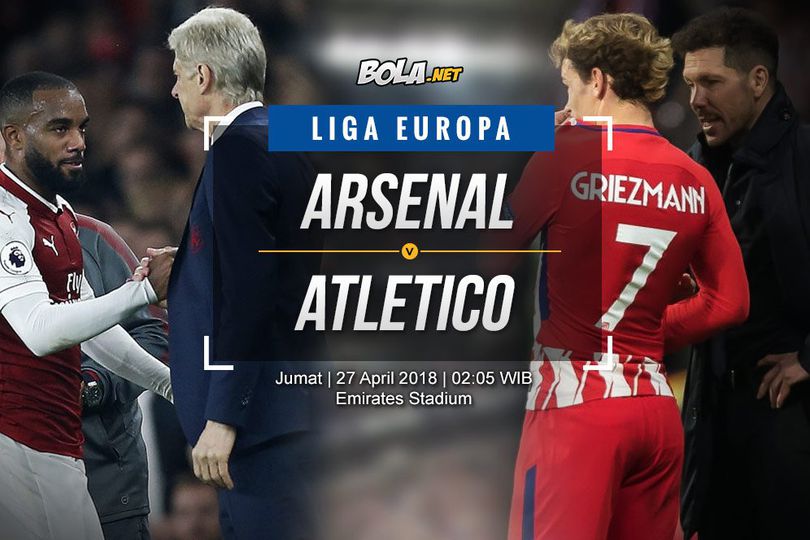 Data dan Fakta Liga Europa: Arsenal vs Atletico Madrid