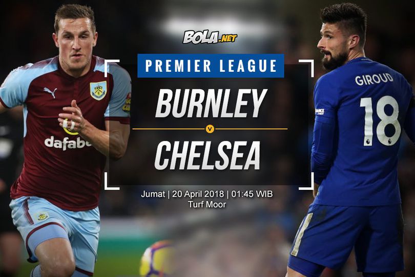 Prediksi Burnley vs Chelsea 20 April 2018