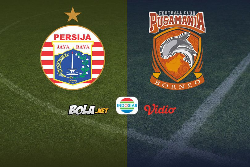 Saksikan Live Streaming Liga 1 di Indosiar: Persija Jakarta vs Borneo FC