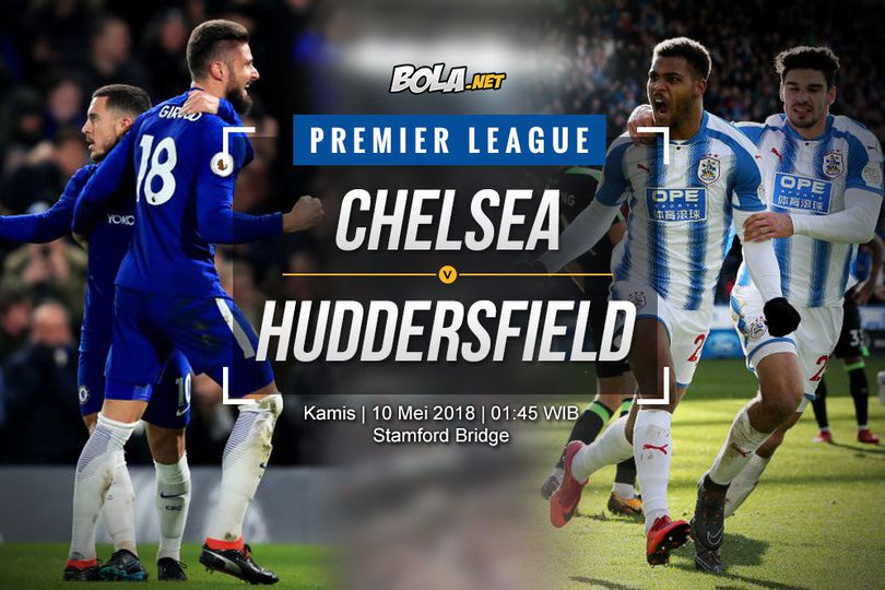 Prediksi Chelsea vs Huddersfield Town 10 Mei 2018