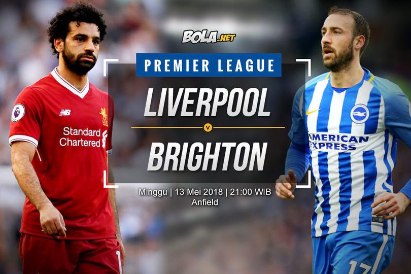 Prediksi Liverpool vs Brighton & Hove Albion 13 Mei 2018