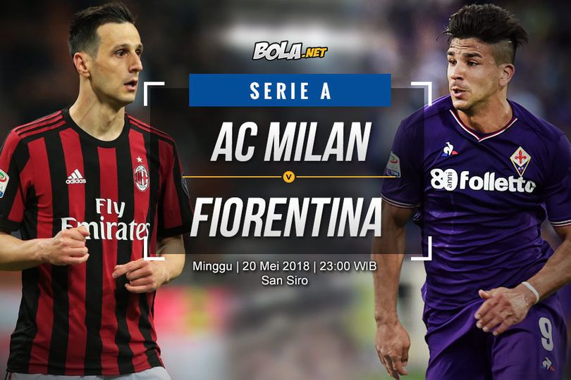 Prediksi AC Milan vs Fiorentina 20 Mei 2018