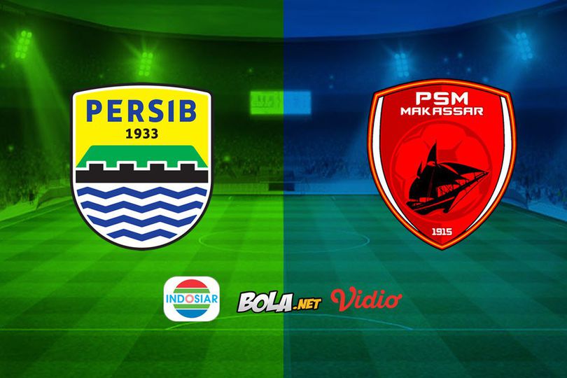 Saksikan Live Streaming Liga 1 di Indosiar: Persib Bandung vs PSM Makassar