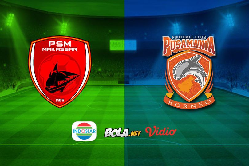 Saksikan Live Streaming Liga 1 di Indosiar: PSM Makassar vs Borneo FC