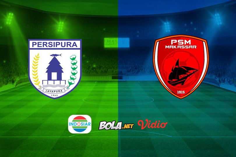 Saksikan Live Streaming Liga 1 di Indosiar: Persipura Jayapura vs PSM Makassar