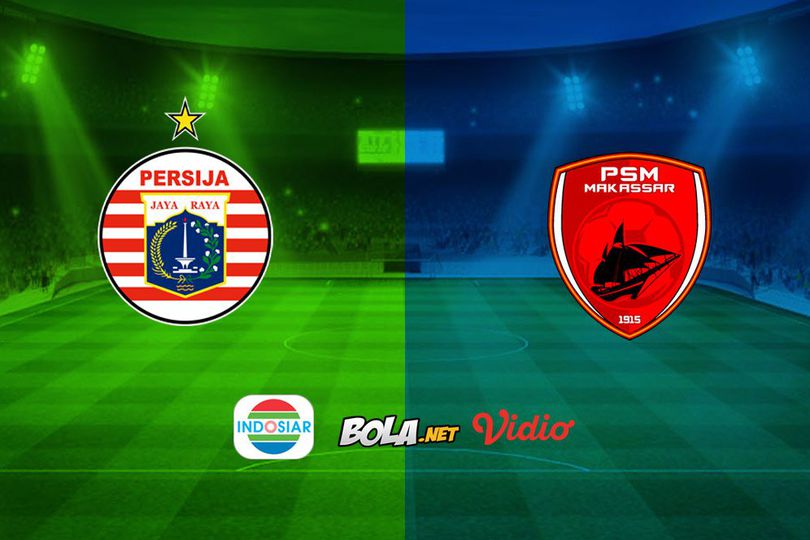 Saksikan Live Streaming Liga 1 di Indosiar: Persija vs PSM Makassar