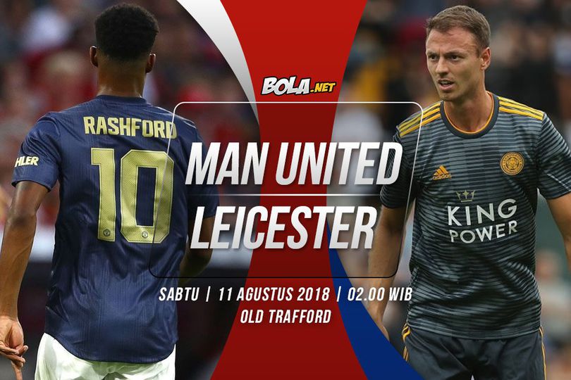 Prediksi Manchester United vs Leicester City 11 Agustus 2018