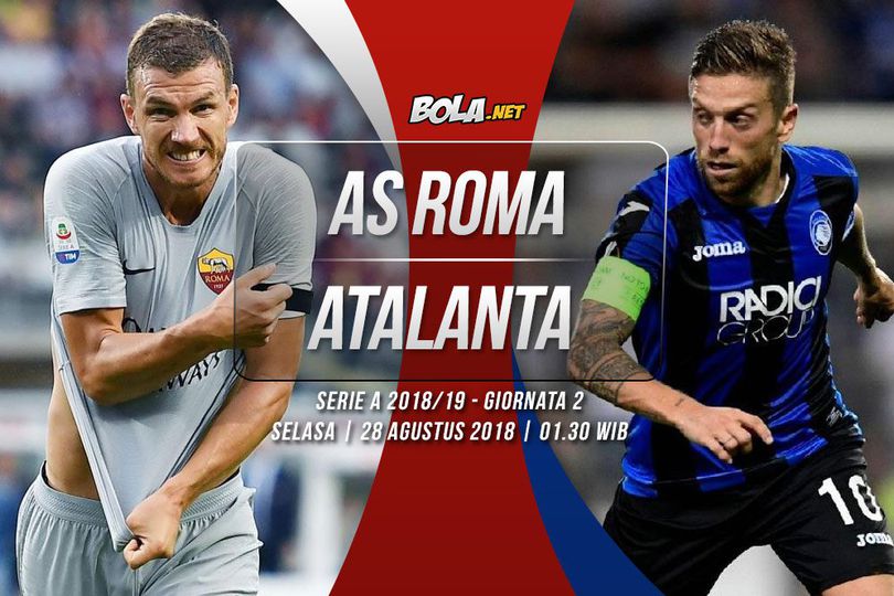 Prediksi AS Roma vs Atalanta 28 Agustus 2018