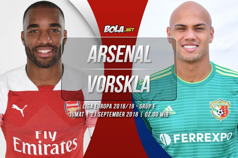 Prediksi Arsenal vs Vorskla Poltava 21 September 2018