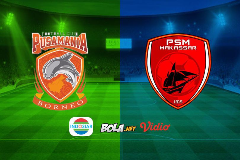 Live Streaming Liga 1 di Indosiar: Borneo FC vs PSM Makassar