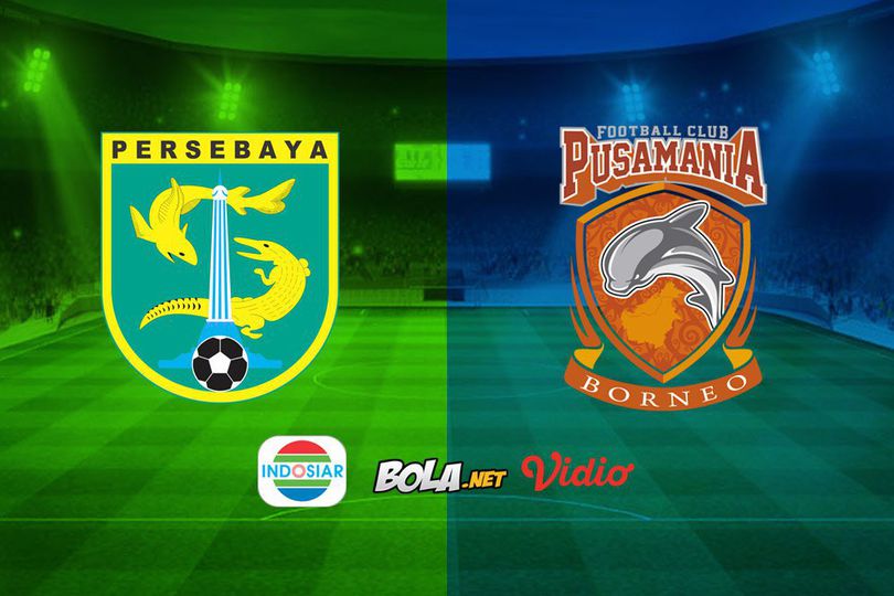 Live Streaming Liga 1 di Indosiar: Persebaya Surabaya vs Borneo FC