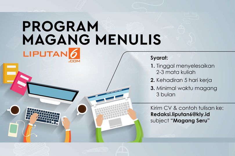 Bolaneters Suka Menulis? Yuk Ikut Program Magang di Liputan6.com
