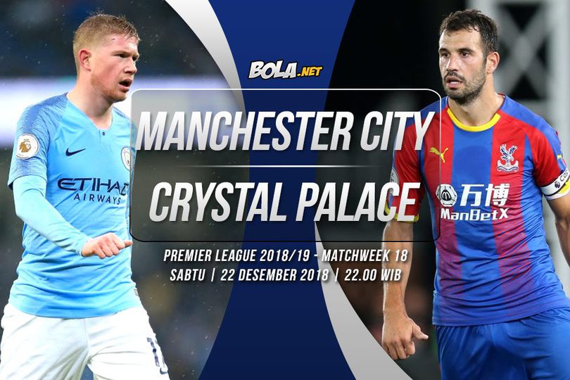 Prediksi Manchester City vs Crystal Palace 22 Desember 2018