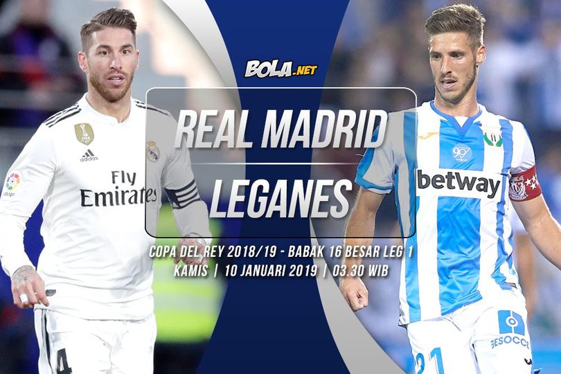 Prediksi Real Madrid vs Leganes 10 Januari 2019