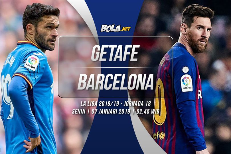 Prediksi Getafe vs Barcelona 7 Januari 2019