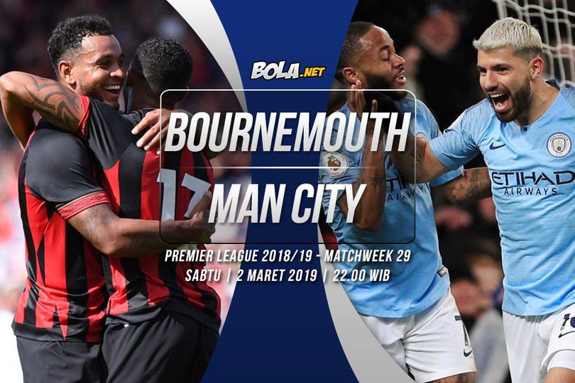 Prediksi Bournemouth vs Manchester City 2 Maret 2019