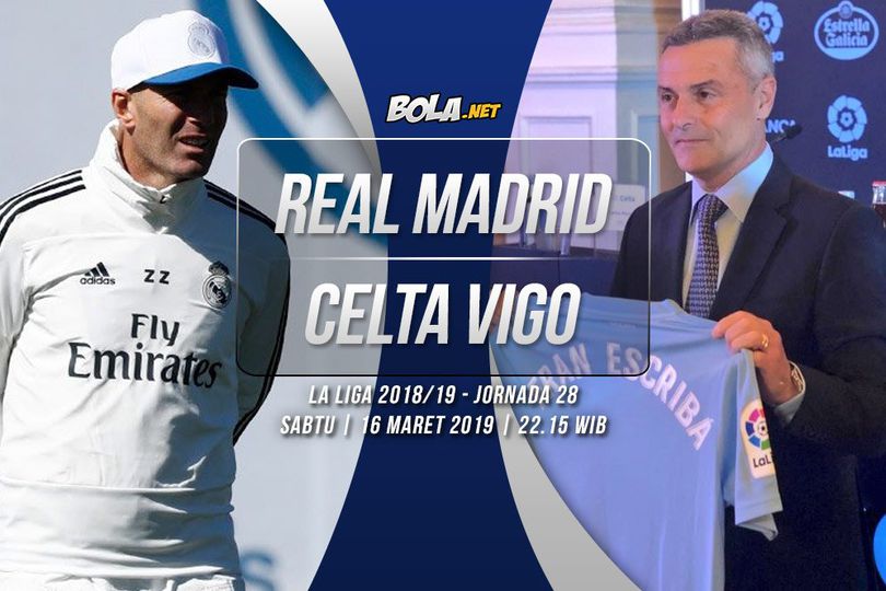 Data dan Fakta La Liga: Real Madrid vs Celta Vigo