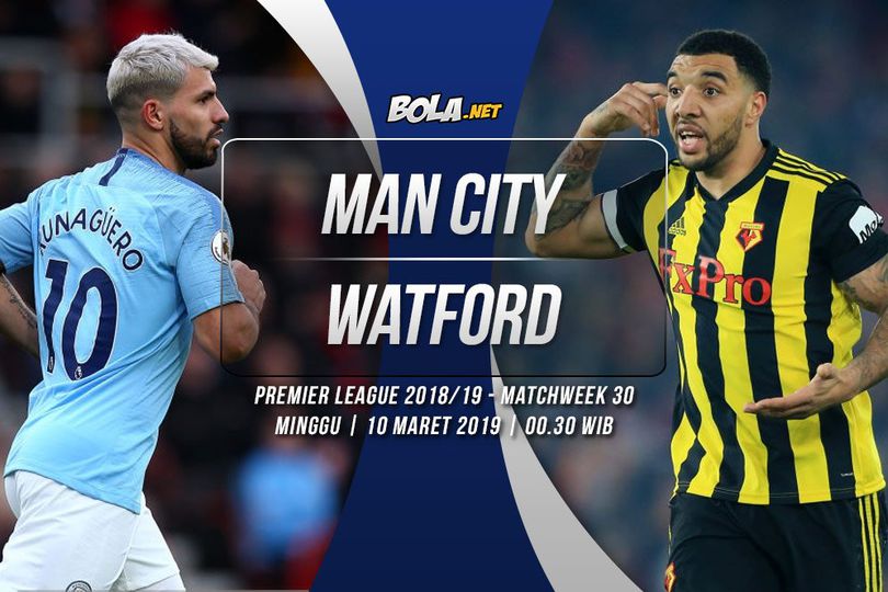 Prediksi Manchester City vs Watford 10 Maret 2019