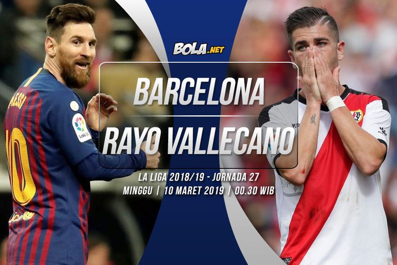 Prediksi Barcelona vs Rayo Vallecano 10 Maret 2019