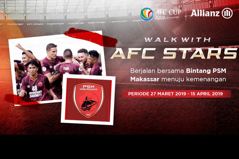 Yuk Ikut Dampingi Bintang PSM Makassar di Piala AFC 2019 Bersama Allianz Indonesia