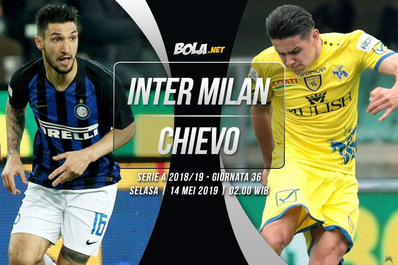 Prediksi Inter Milan vs Chievo 14 Mei 2019