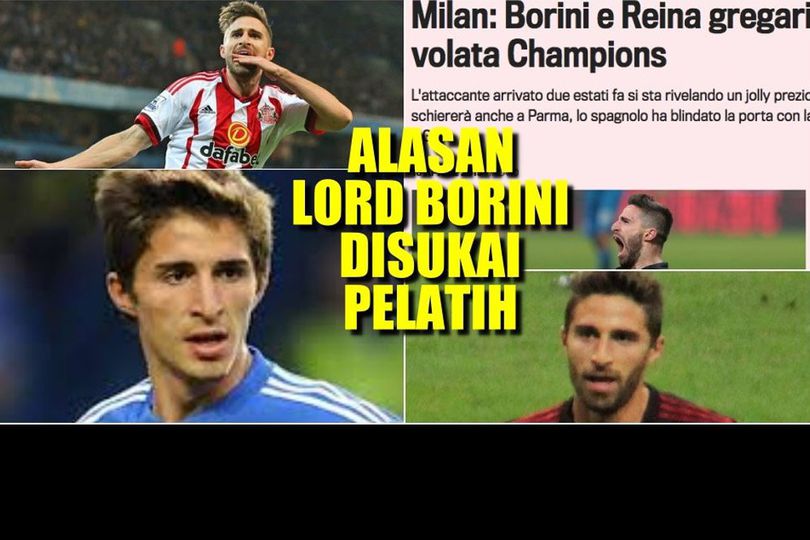 Alasan Kenapa Lord Borini Disukai Siapapun Pelatih Milan