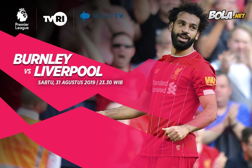 Jadwal dan Live Streaming Burnley vs Liverpool