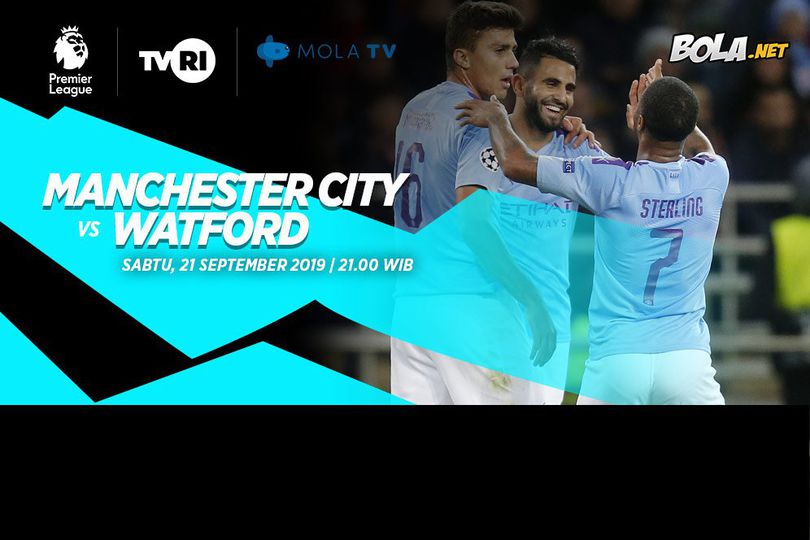 Jadwal dan Live Streaming Manchester City vs Watford