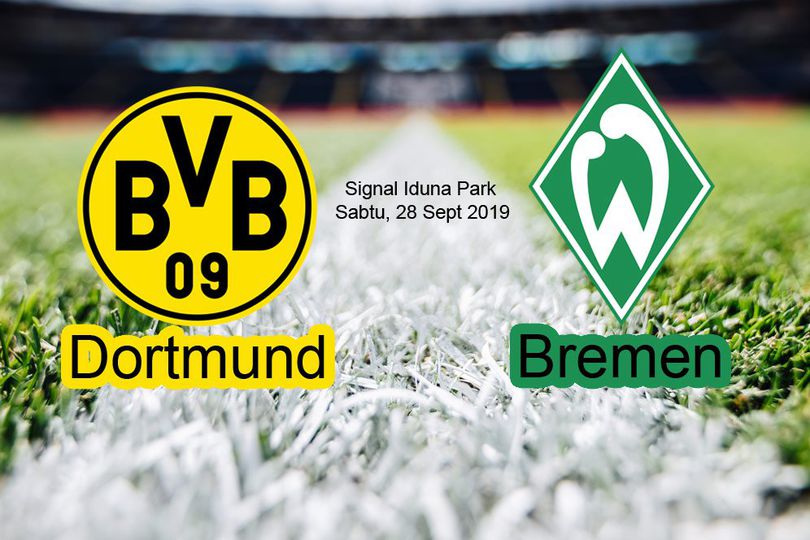 Prediksi Borussia Dortmund vs Werder Bremen 28 September 2019