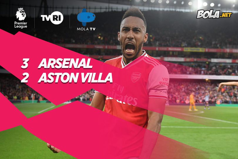 Hasil Pertandingan Arsenal vs Aston Villa: Skor 3-2