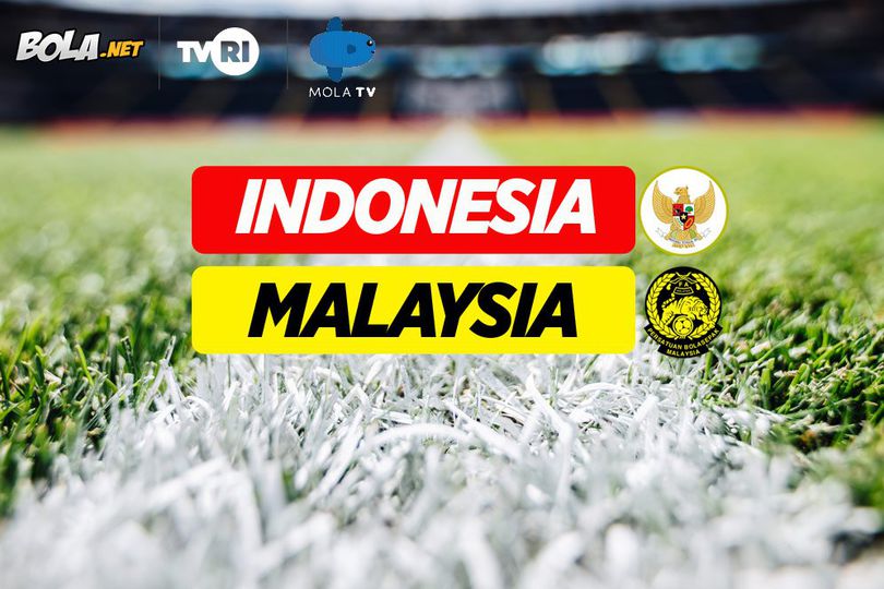 Jadwal Siaran Langsung Indonesia vs Malaysia di Mola TV dan TVRI Jadwal Siaran Langsung Indonesia vs Malaysia di Mola TV dan TVRI