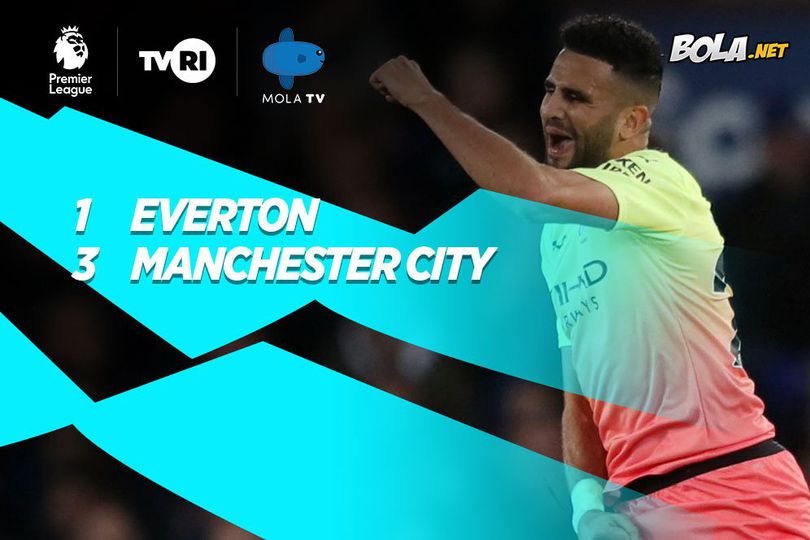 Hasil Pertandingan Everton vs Manchester City: 1-3