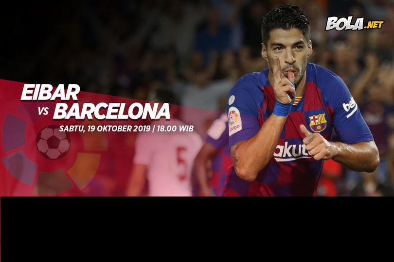 Prediksi Eibar vs Barcelona 19 Oktober 2019