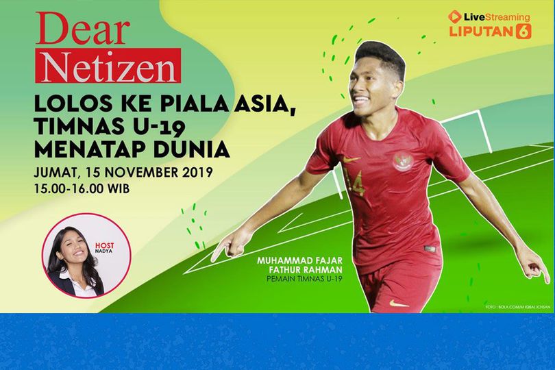 Live Streaming Dear Netizen: Lolos ke Piala Asia, Timnas U-19 Menatap Dunia