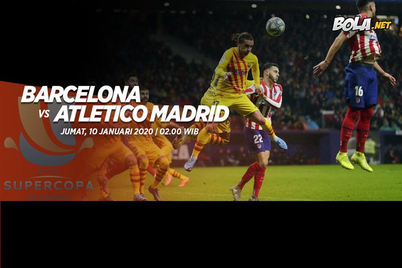 Prediksi Barcelona vs Atletico Madrid 10 Januari 2020