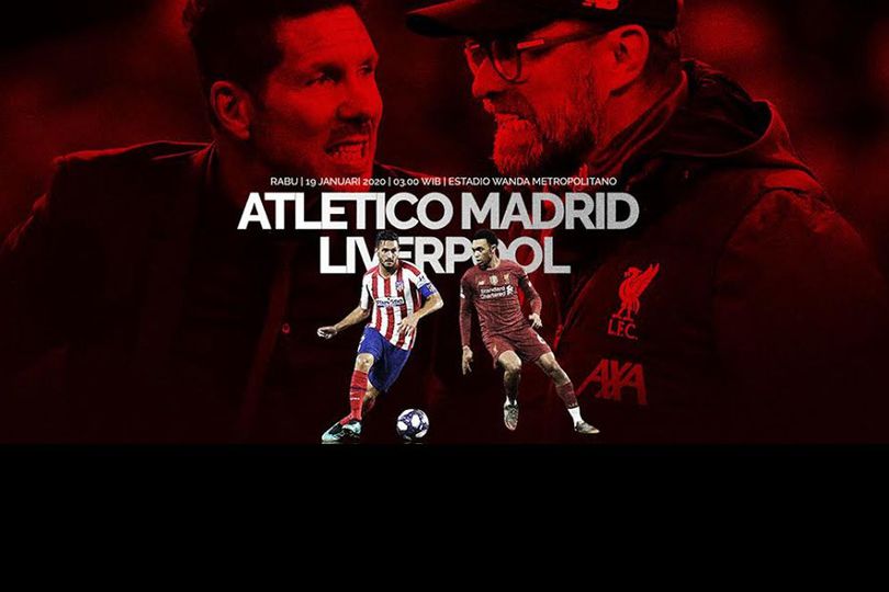 Data dan Fakta Liga Champions: Atletico Madrid vs Liverpool