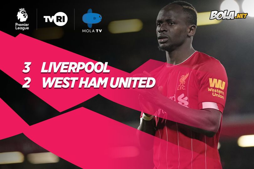 Hasil Pertandingan Liverpool vs West Ham: Skor 3-2