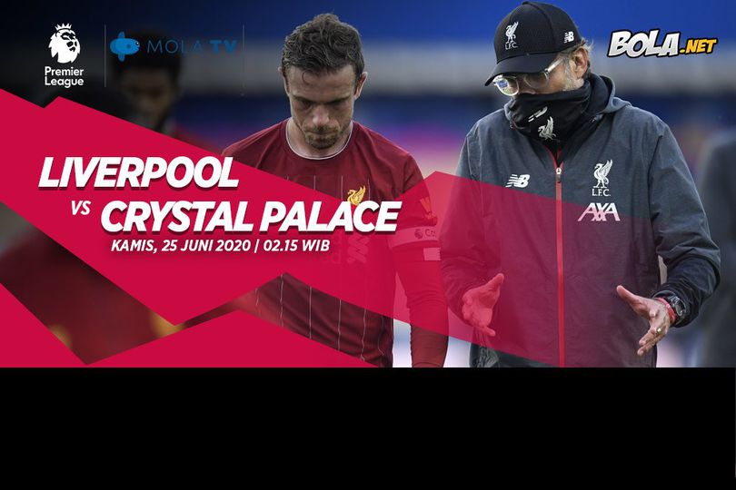 Prediksi Liverpool vs Crystal Palace 25 Juni 2020