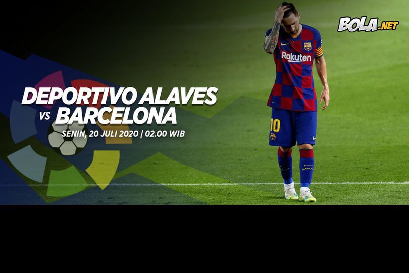 Prediksi Deportivo Alaves vs Barcelona 20 Juli 2020