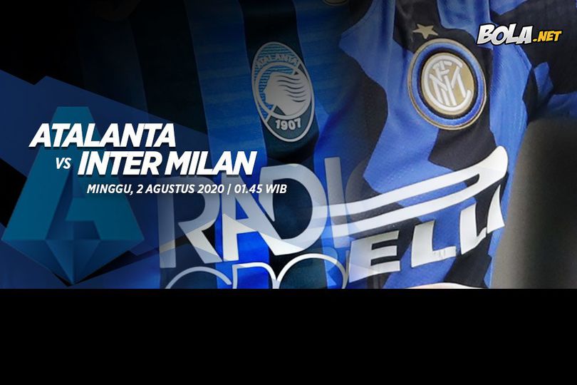 Prediksi Atalanta vs Inter Milan 2 Agustus 2020