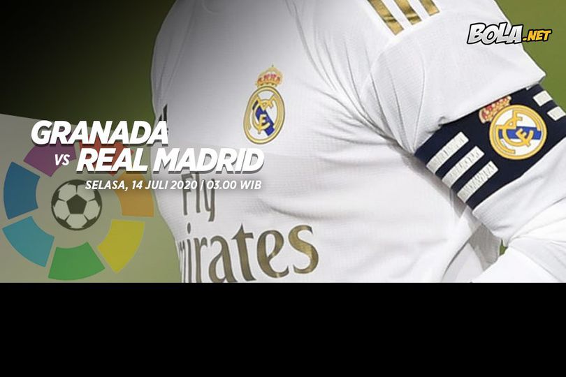 Prediksi Granada vs Real Madrid 14 Juli 2020