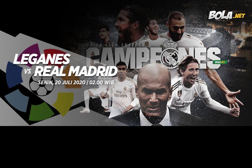 Prediksi Leganes vs Real Madrid 20 Juli 2020