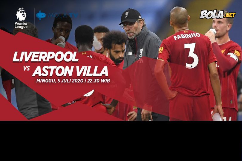 Prediksi Liverpool vs Aston Villa 5 Juli 2020