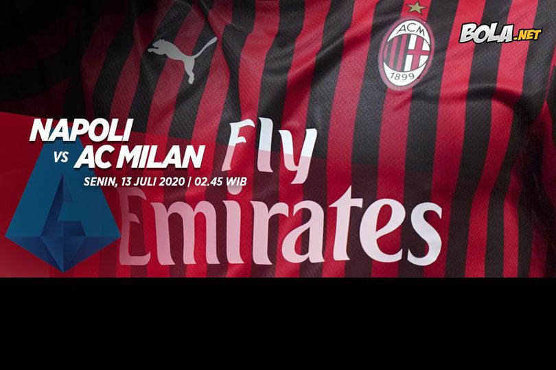 Prediksi Napoli vs AC Milan 13 Juli 2020