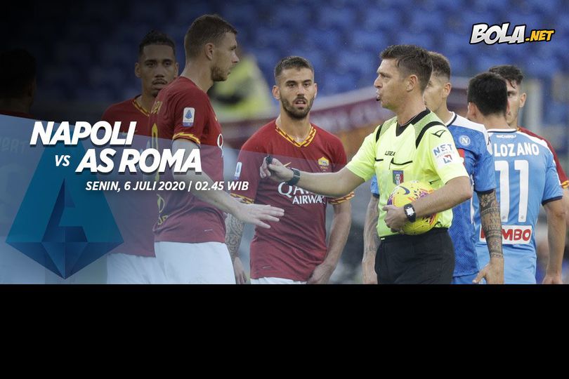 Prediksi Napoli vs AS Roma 6 Juli 2020