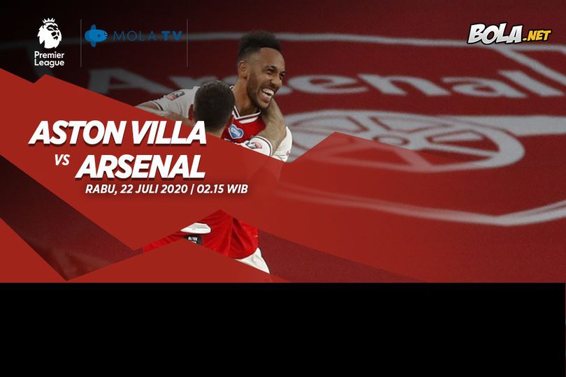 Prediksi Aston Villa vs Arsenal 22 Juli 2020