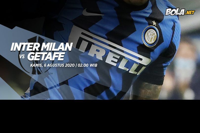 Prediksi Inter Milan vs Getafe 6 Agustus 2020