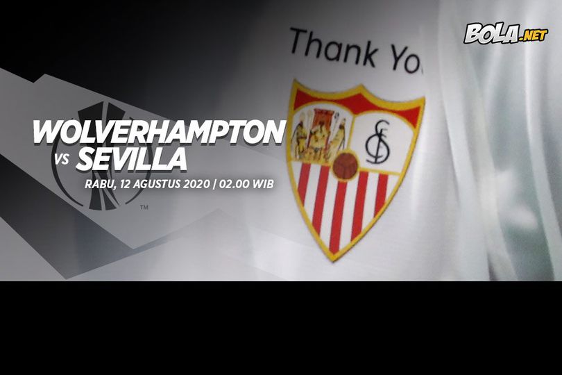 Prediksi Wolverhampton vs Sevilla 12 Agustus 2020