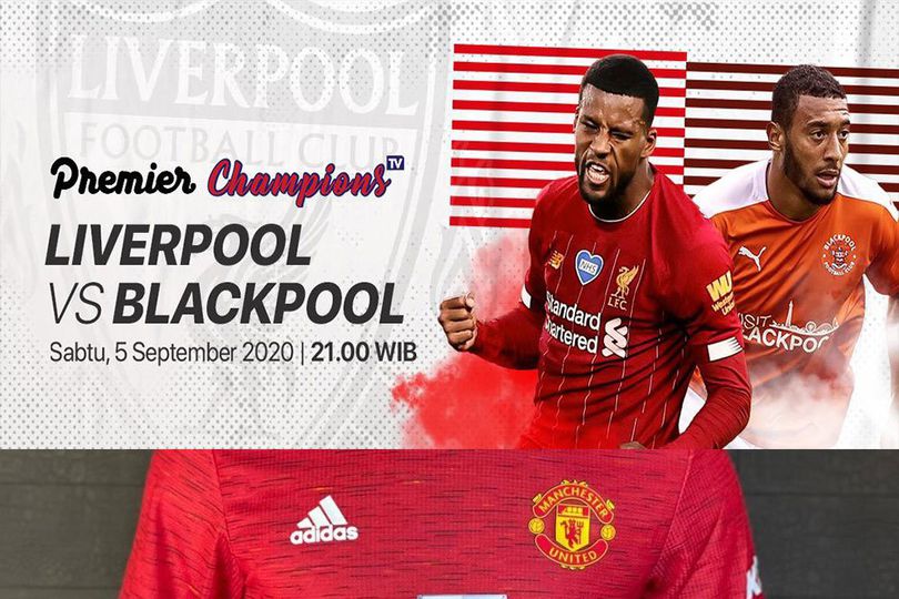 Jadwal dan Live Streaming Liverpool vs Blackpool di Vidio Bola