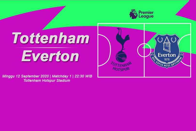 Jadwal Siaran Langsung dan Live Streaming Tottenham vs Everton